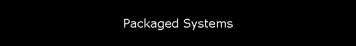 Packaged Systems